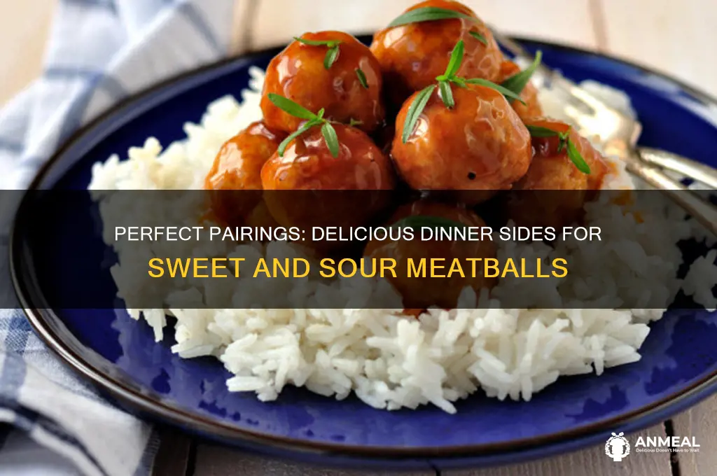 what goes with sweet and sour meatballs for dinner
