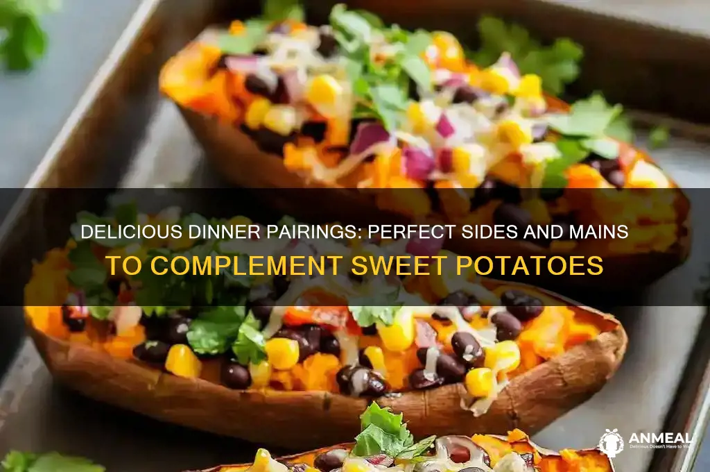 what goes with sweet potatoes for dinner