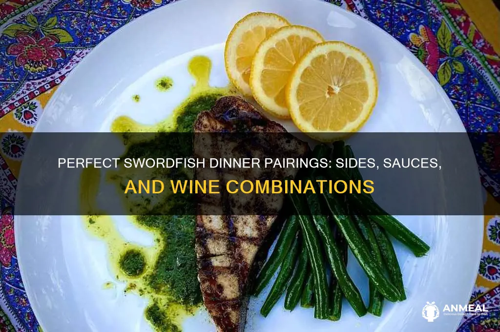 what goes with swordfish for dinner