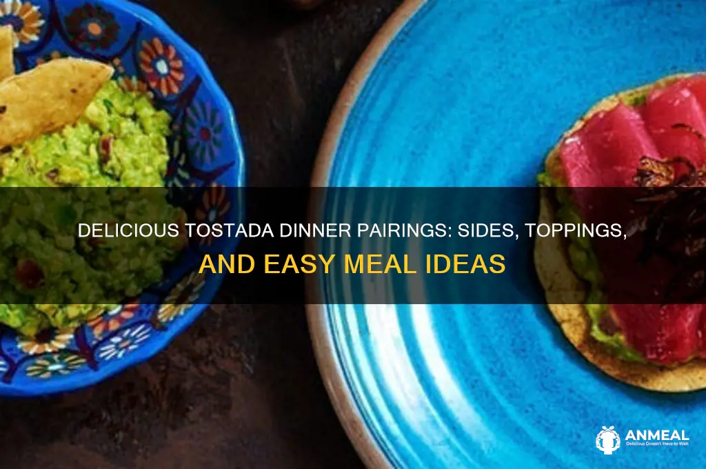 what goes with tostadas for dinner