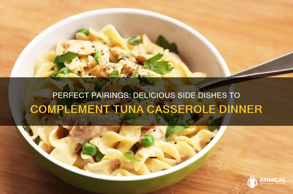 what goes with tuna casserole for dinner