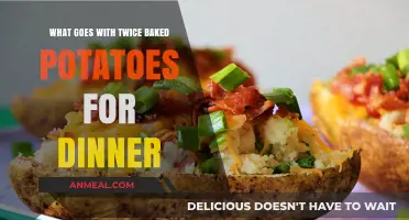 Perfect Pairings: Delicious Dinner Ideas to Serve with Twice Baked Potatoes