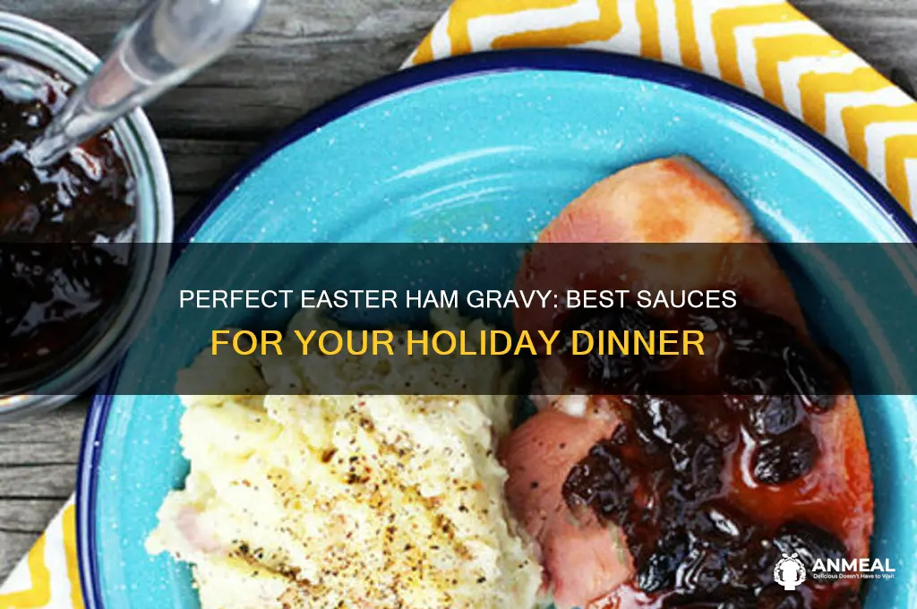 what gravy goes with ham easter dinner