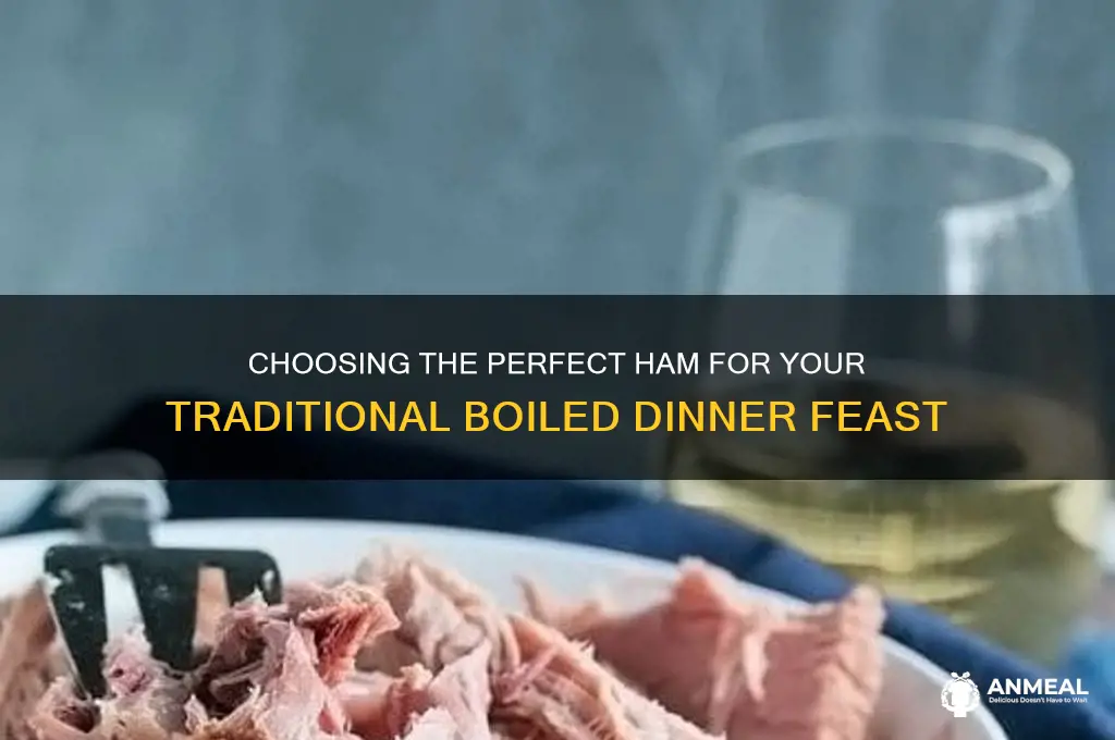 what ham to use in boiled dinner