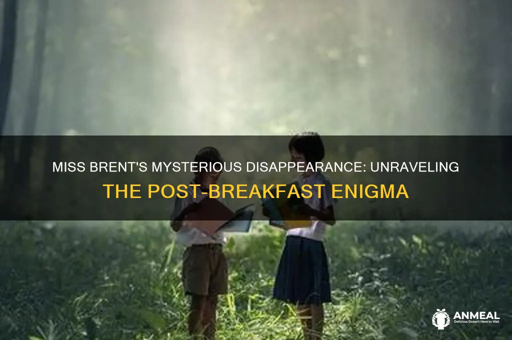 what happeend to miss brent after breakfast