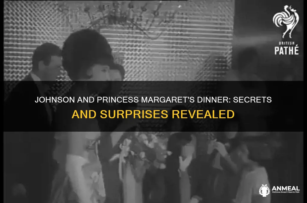 what happened at the dinner with johnson and princess maragaret