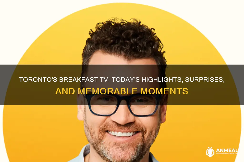 what happened on breakfast television this morning toronto