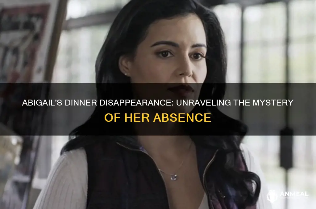 what happened to abigail while she was at dinner