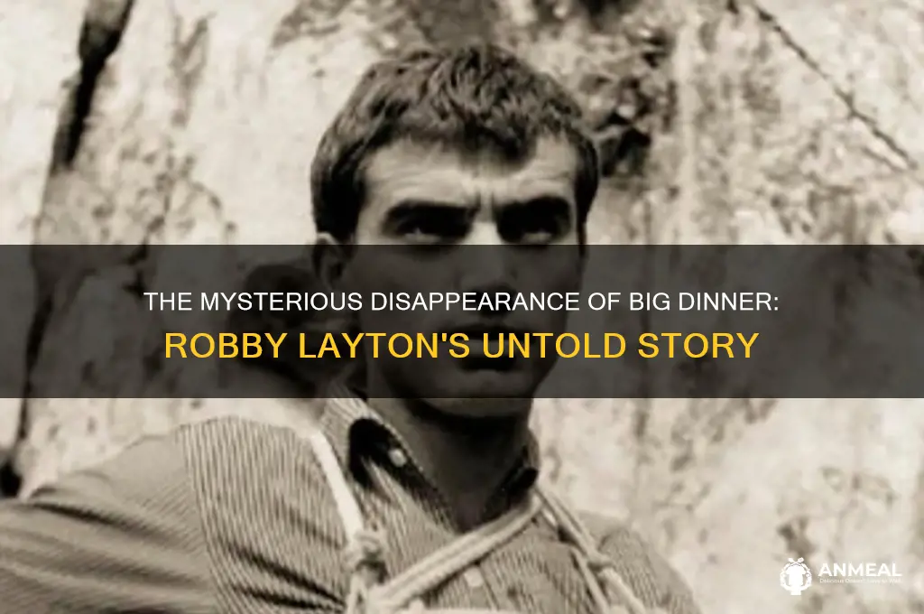 what happened to big dinner from robby layton
