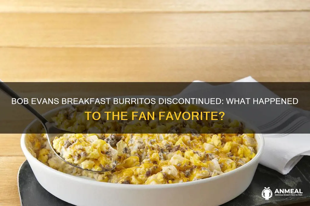 what happened to bob evans breakfast burritos