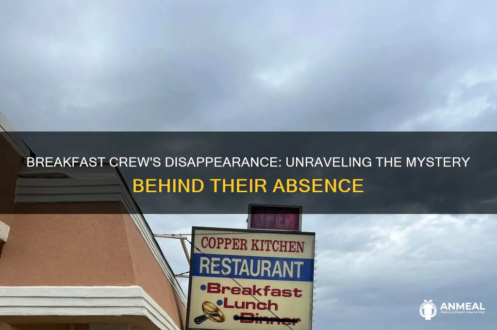 what happened to breakfast crew