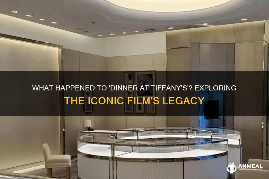 what happened to dinner at tiffanis