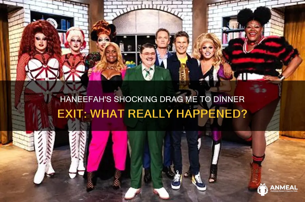 what happened to haneefah on drag me to dinner
