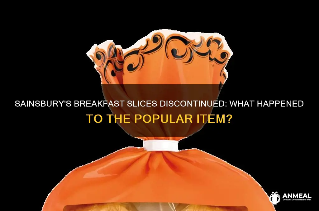 what happened to sainsburys breakfast slices