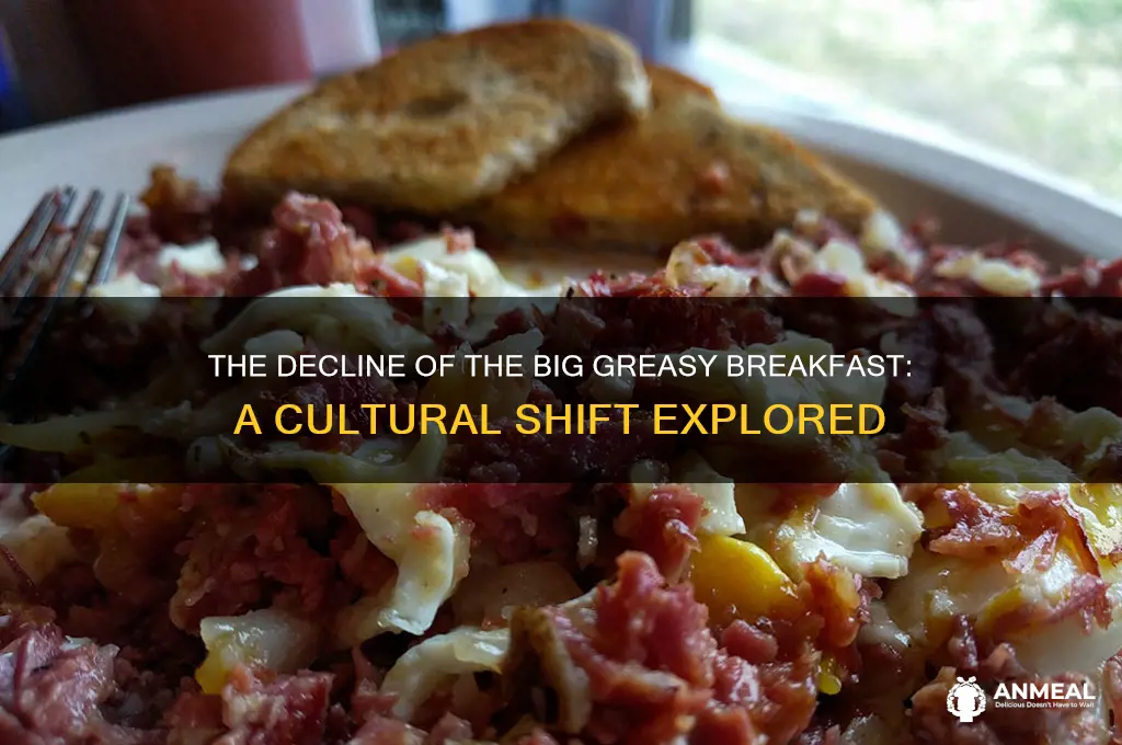 what happened to the big greasy breakfast