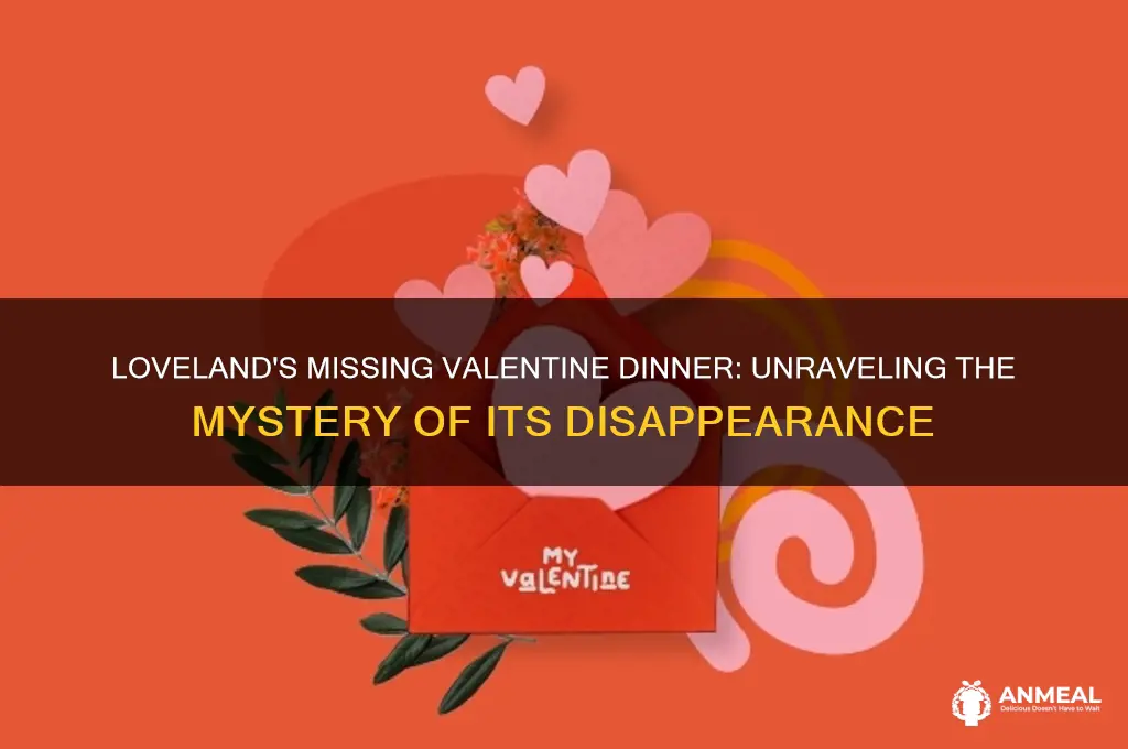 what happened to the valentine dinner in loveland