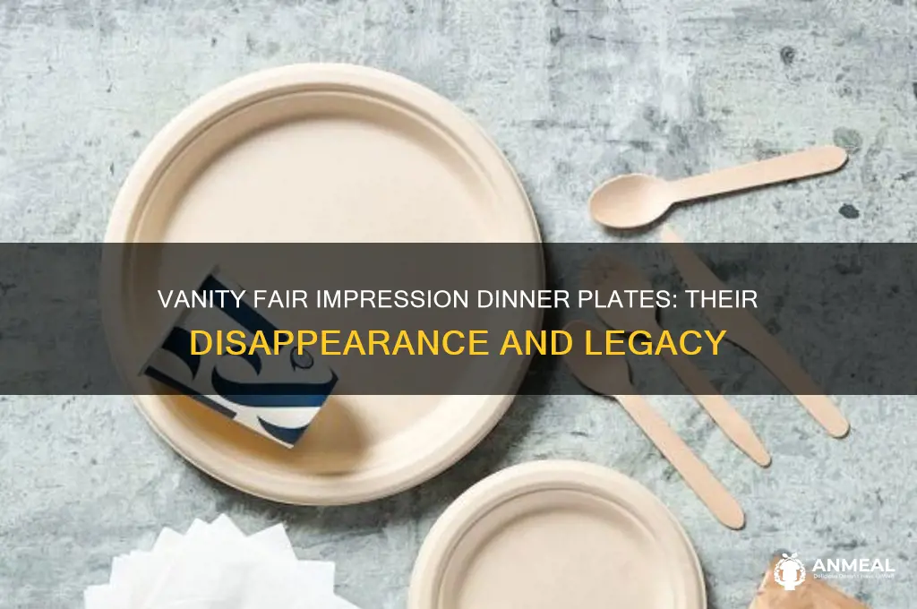 what happened to vanity fair impression dinner plates
