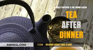 Green Tea After Dinner: Benefits, Risks, and Impact on Digestion