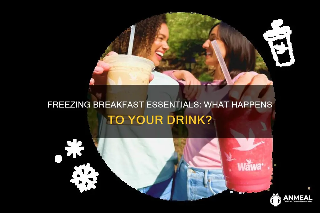 what happens if you frezee a breakfast essential drink
