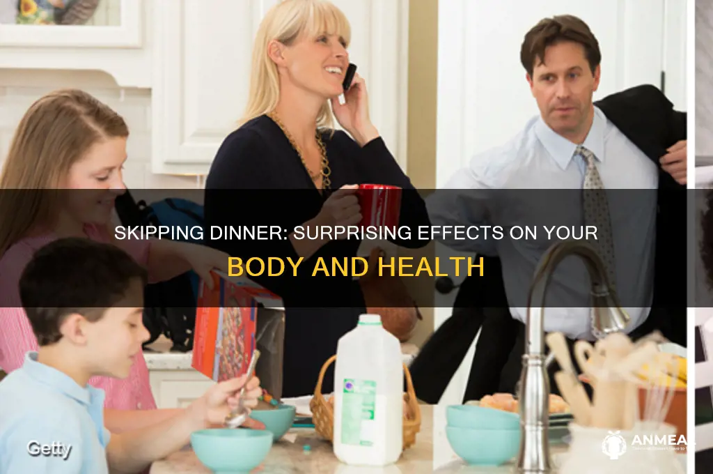 what happens to your body when you skip dinner