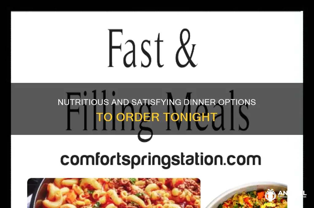 what healthy and filling for dinner for order