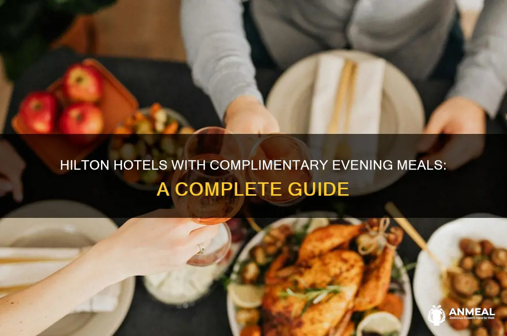 what hilton hotel chains offer free dinner