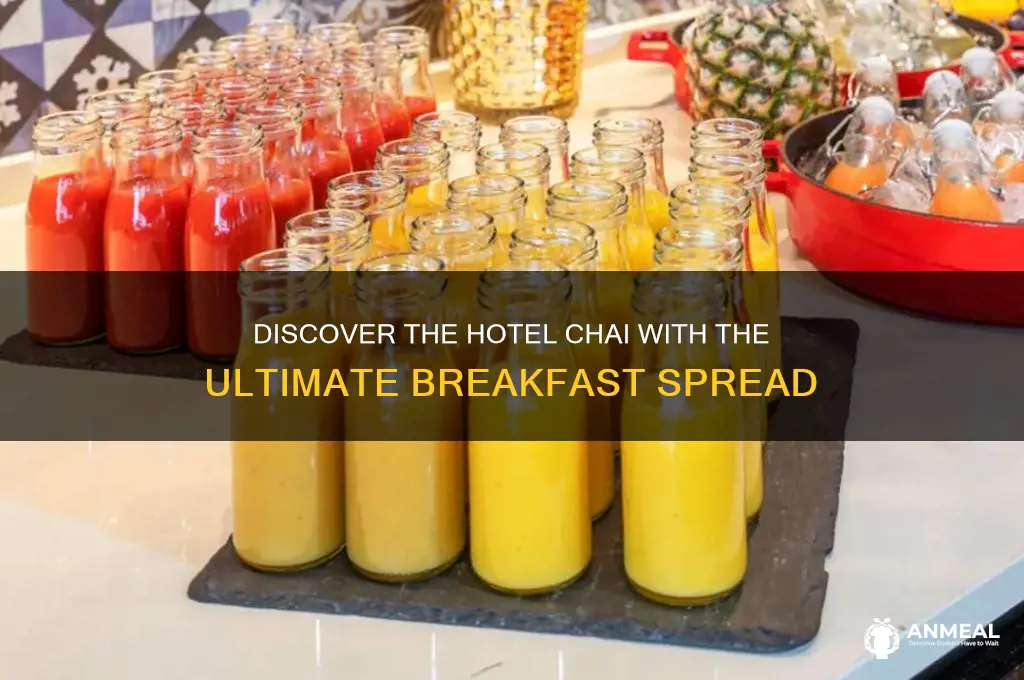 what hotel chai has the most extensive breakfast