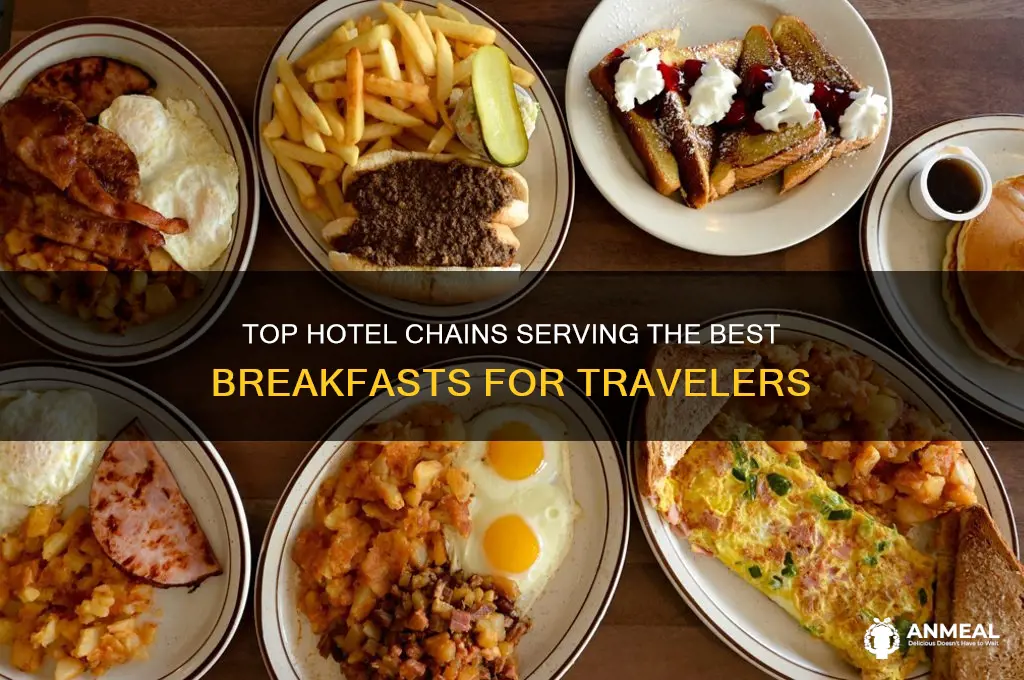 what hotel chain has best breakfast
