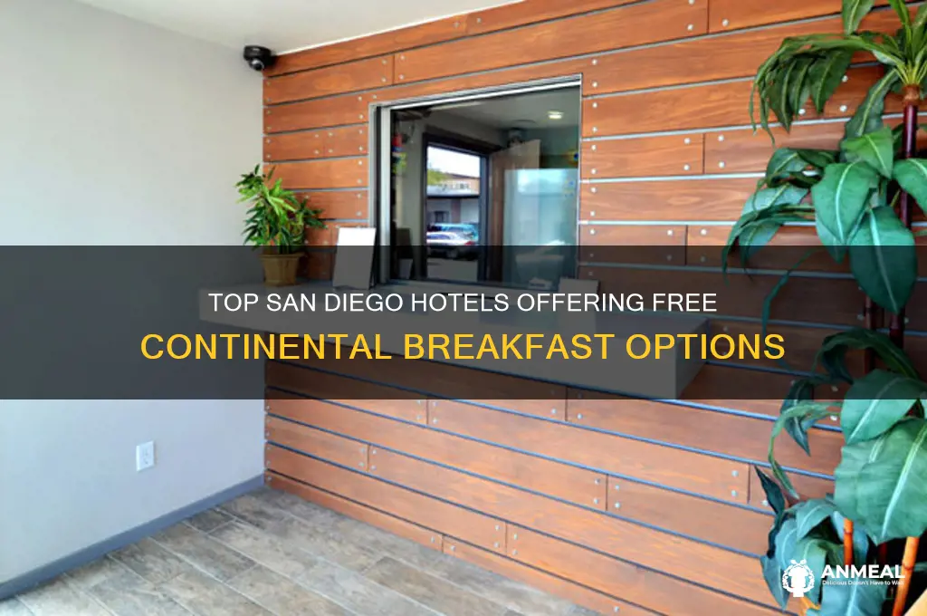 what hotels in san diego have continential breakfast