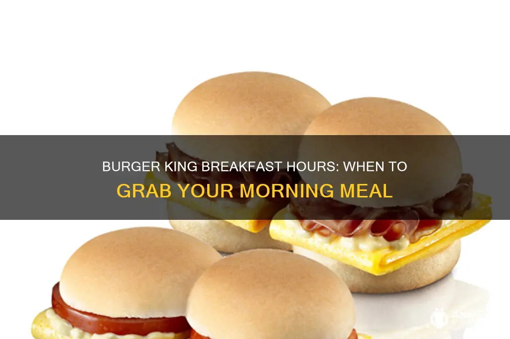 what hours does burger king do breakfast