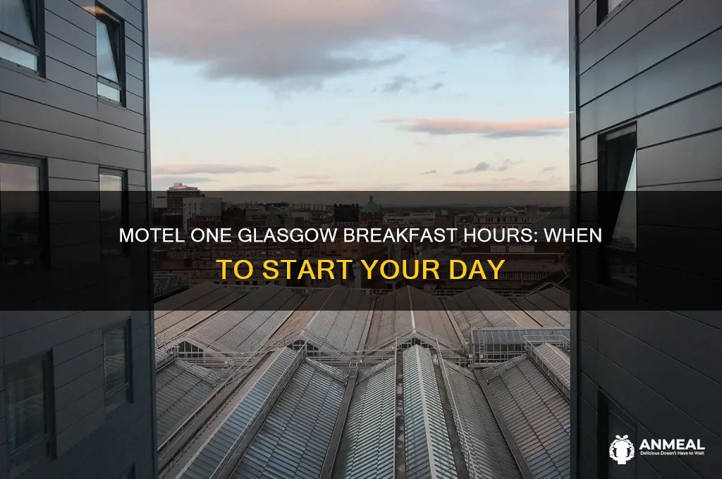 what hours for breakfast at motel 1 glasgow