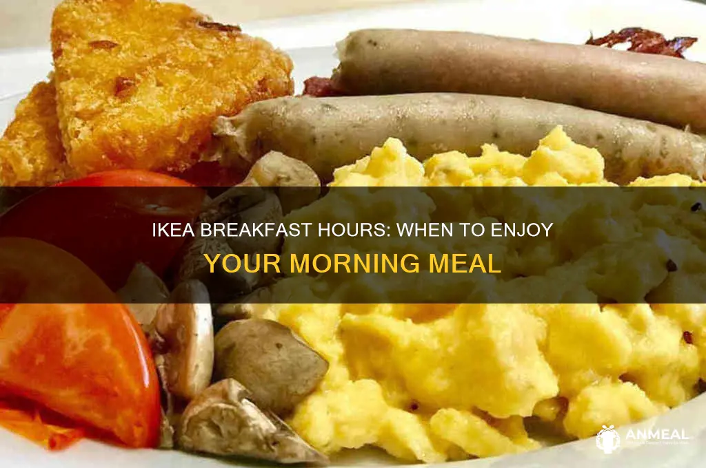 what hours is breakfast at ikea