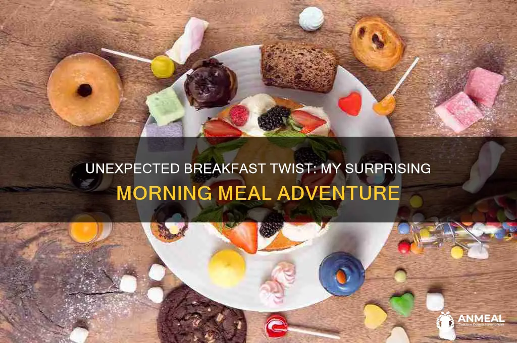 what i unexpectedly had for breakfast