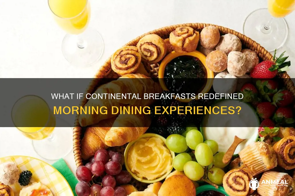 what if a continental breakfast