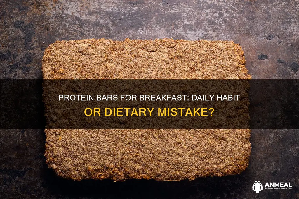what if i have a protein bar for breakfast everyday