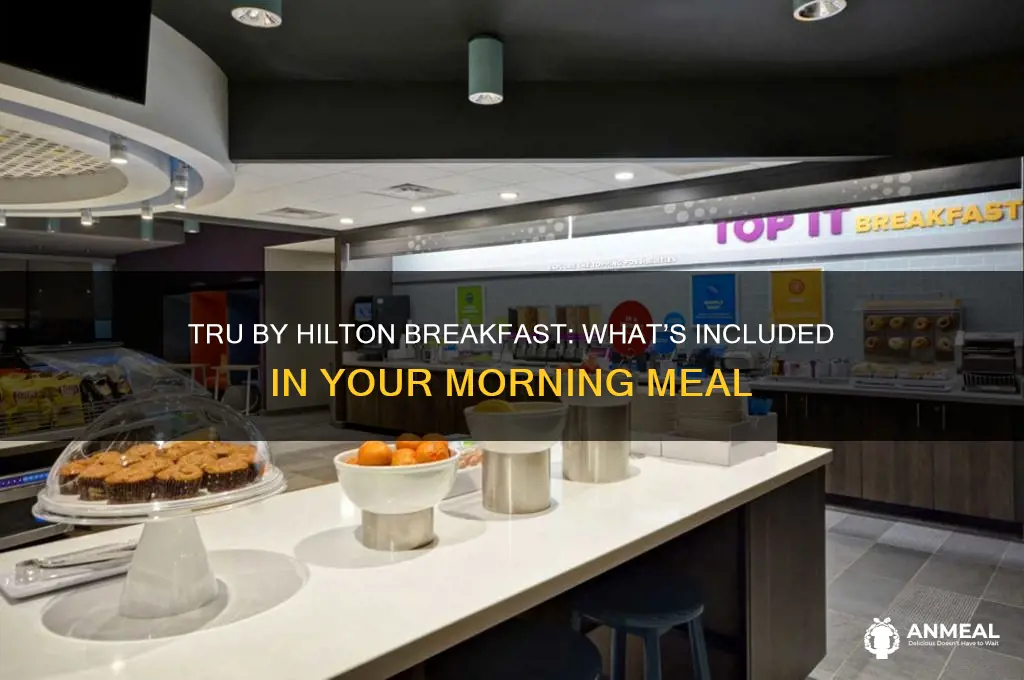 what included in tru by hilton breakfast