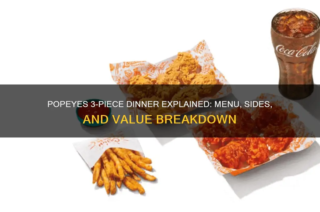 what is a 3 piece dinner at popeyes