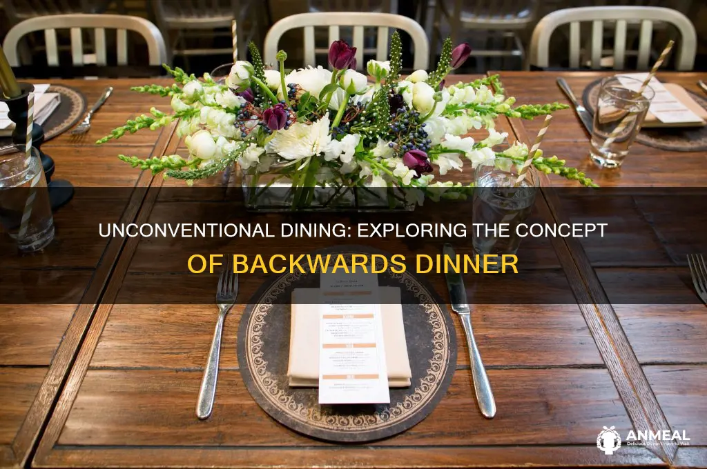 what is a backwards dinner