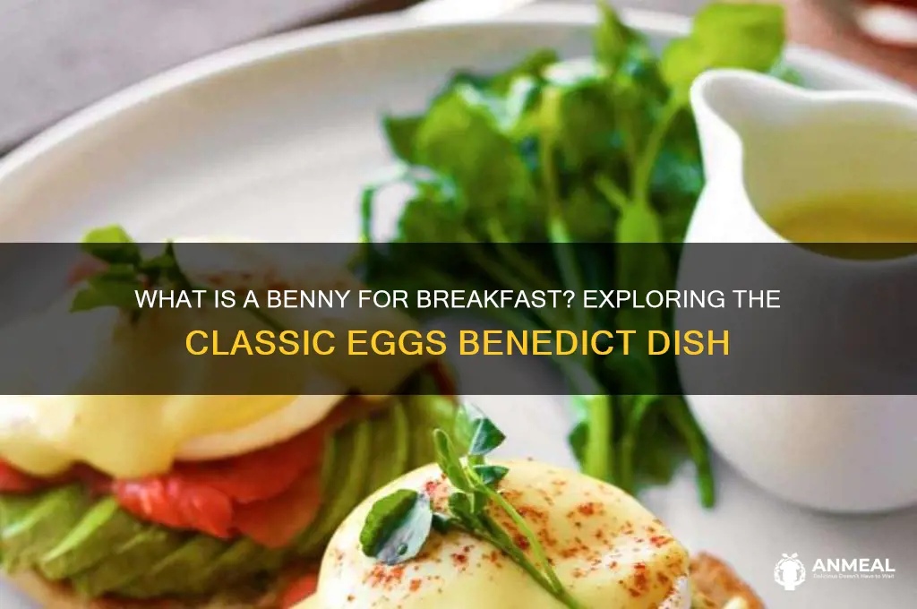 what is a benny for breakfast