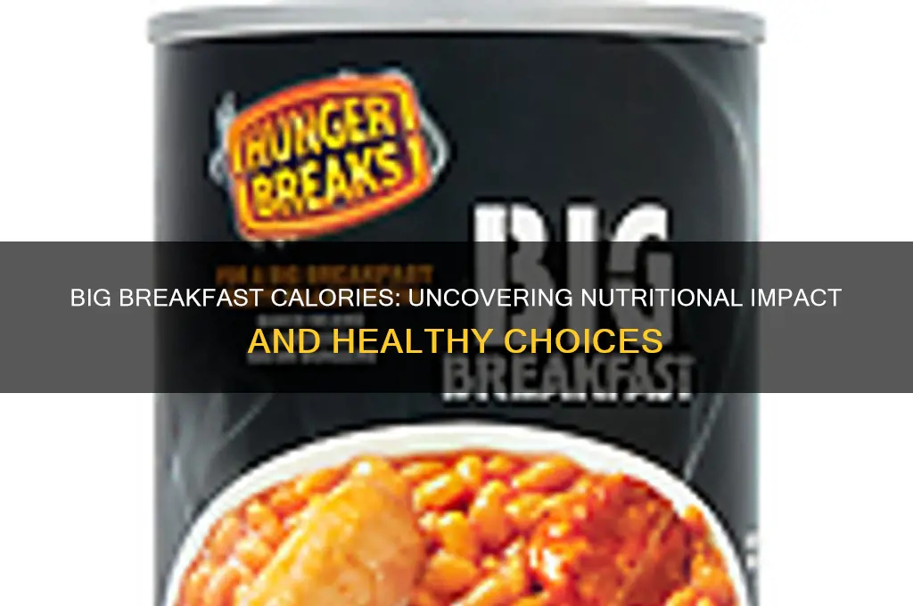 what is a big breakfast calories