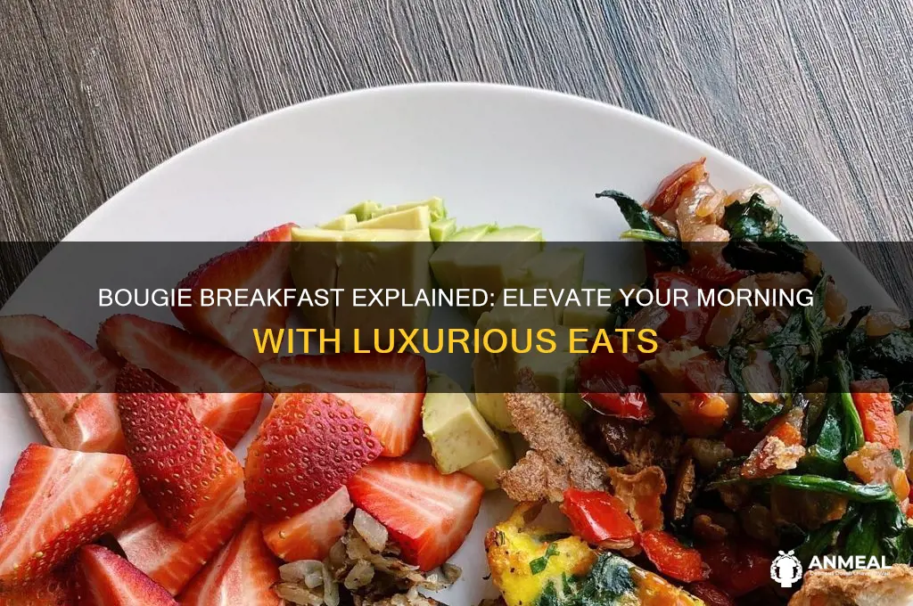 what is a bougie breakfast