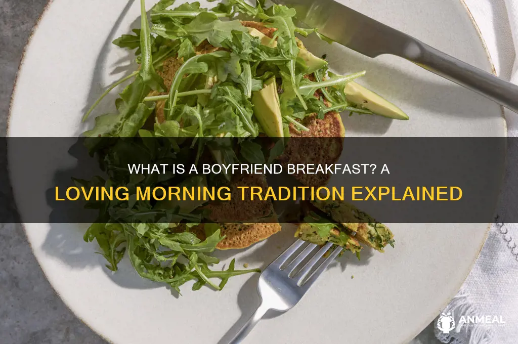 what is a boyfriend breakfast