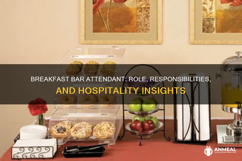 what is a breakfast bar attendant