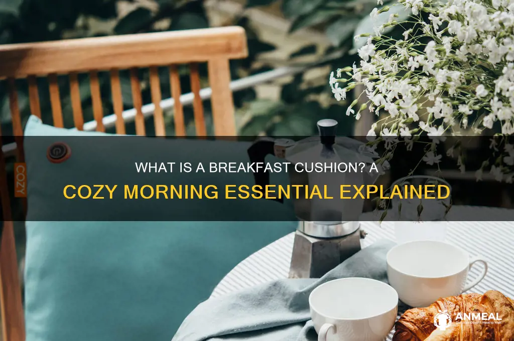 what is a breakfast cushion