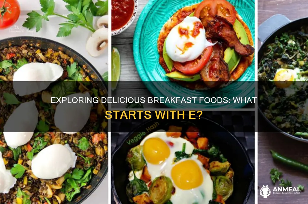what is a breakfast food that starts with e