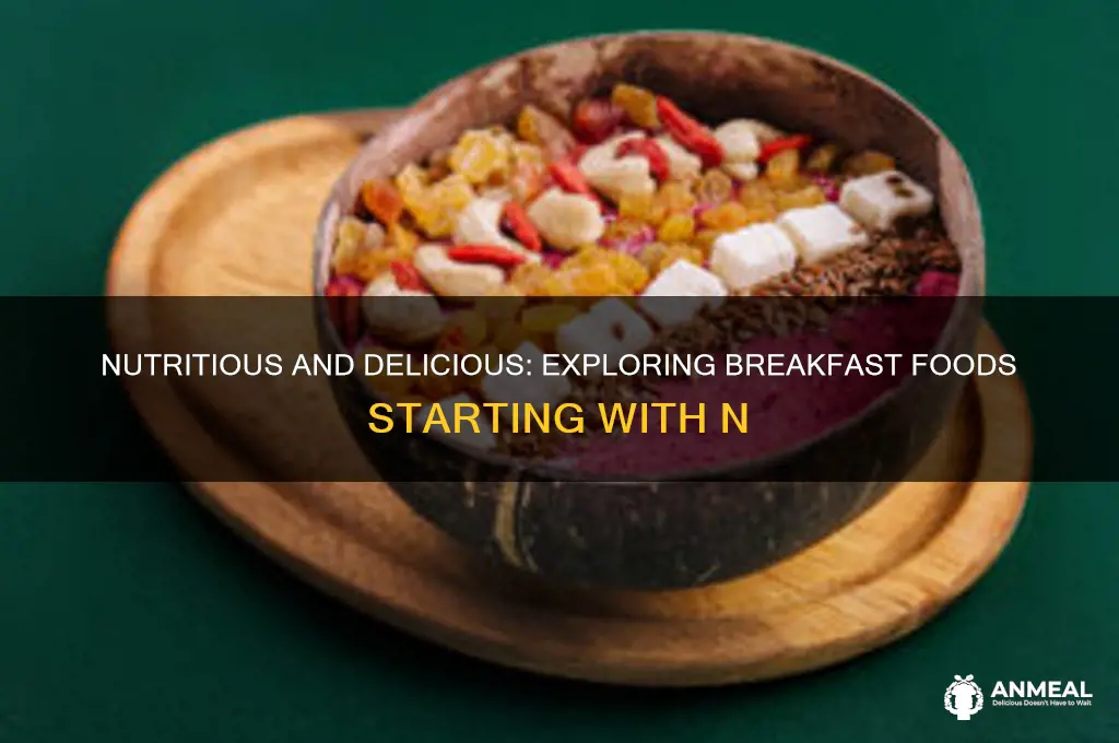 what is a breakfast food that starts with n