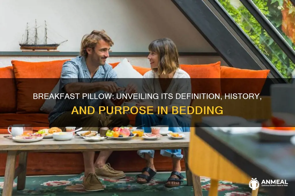 what is a breakfast pillow for definition and history
