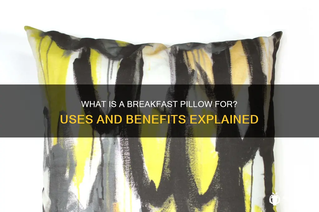 what is a breakfast pillow for