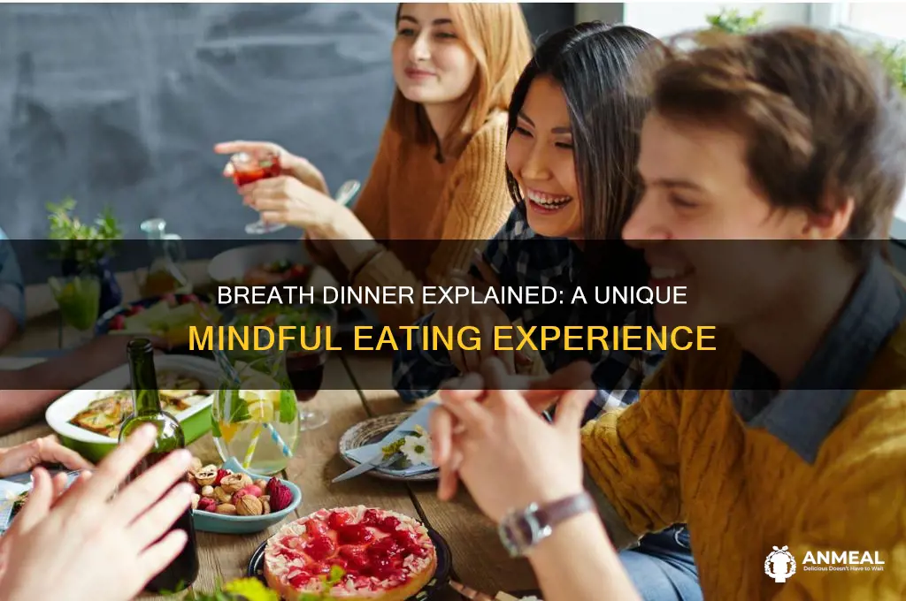 what is a breath dinner