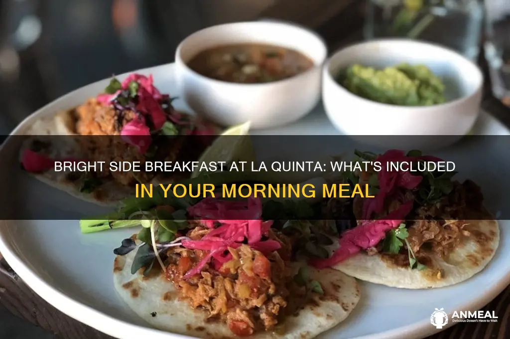 what is a bright side breakfast at la quinta include